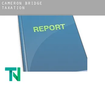 Cameron Bridge  taxation